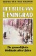 Het beleg van Leningrad, de gruwelijkste blokkade aller tijden nummer 8 uit de serie