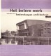 Het betere werk : panorama van de hedendaagse architectuur in Friesland