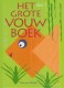 Het grote vouwboek deel 1