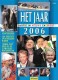 Het Jaar 2006 - Emotie in nieuws en sport