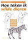 Hoe teken ik wilde dieren