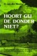 Hoort gij de donder niet?