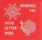 Kruuskes van mine letterdoek