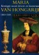 Maria van Hongarije 1505-1558 Koningin tussen keizers en kunstenaars 