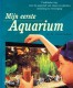 Mijn eerste Aquarium