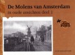 De Molens van Amsterdam in oude ansichten deel 1