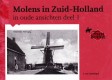 Molens in Zuid-Holland in oude ansichten deel 1