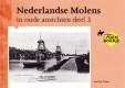 Nederlandse Molens in oude ansichten deel 3