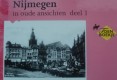 Nijmegen in oude ansichten deel 1