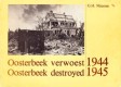 Oosterbeek verwoest 1944 - 1945 