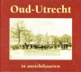 Oud-Utrecht in ansichtenkaarten