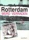 Rotterdam werd verraden