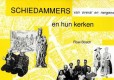 Schiedammers van overal en nergens en hun kerken