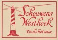 Schouwens Westhoek zoals het was...