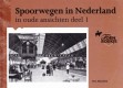 Spoorwegen in Nederland in oude ansichten deel 1