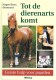 Tot de dierenarts komt