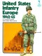 United States Infantry Europe 1942-45