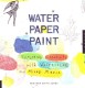 Water paper paint